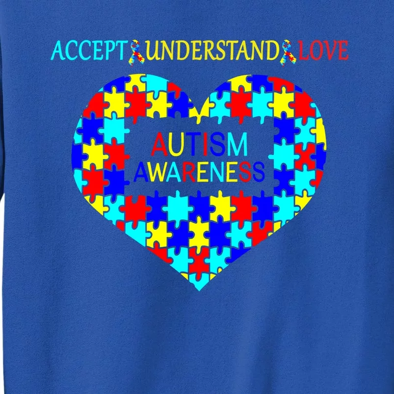 Accept Understand Love Puzzle Piece Heart Autism Awareness Gift Tall Sweatshirt