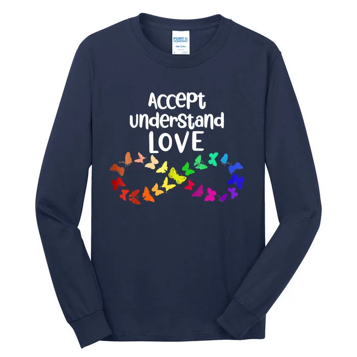 Accept Understand Love Infinity Autism Support Autistic Gift Tall Long Sleeve T-Shirt