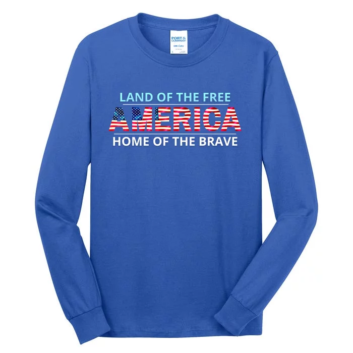 America Usa Land Of The Free Home Of The Brave Gift Tall Long Sleeve T-Shirt