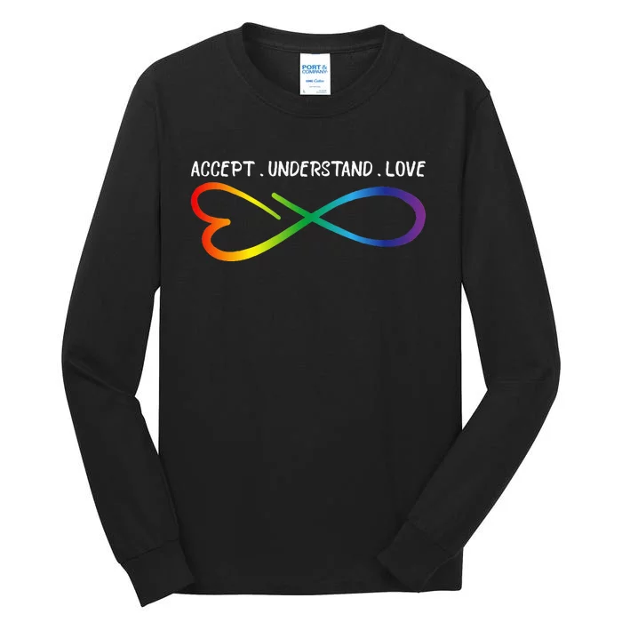 Accept Understand Love Neurodiversity Infinity Autism Tall Long Sleeve T-Shirt