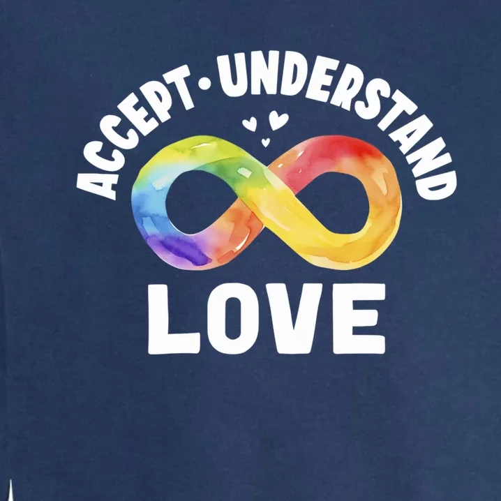 Accept Understand Love Autism Awareness ASD Infinity Symbol Garment-Dyed Sweatshirt