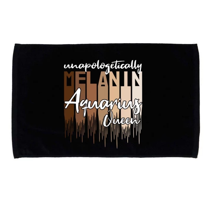 Aquarius Unapologetically Melanin Queen For Black Funny Gift Microfiber Hand Towel