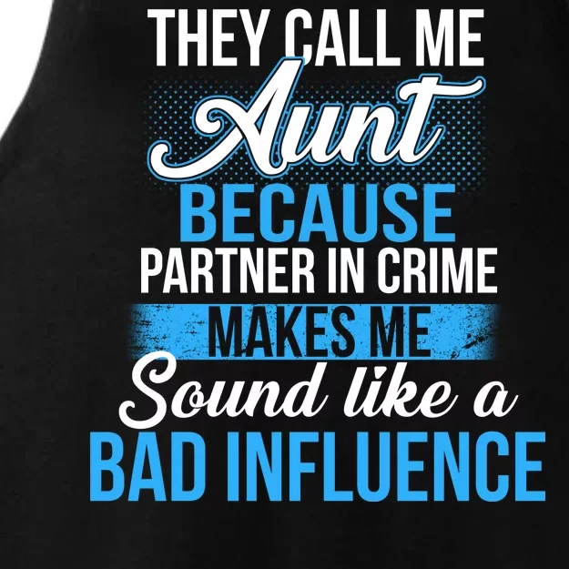 Aunt Partner In Crime Bad Influence Ladies Tri-Blend Wicking Tank