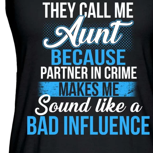 Aunt Partner In Crime Bad Influence Ladies Essential Flowy Tank