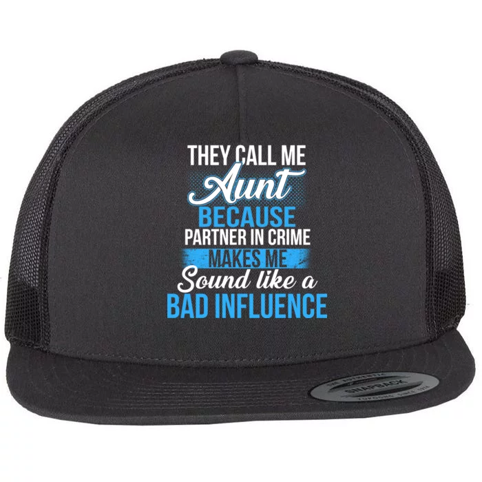 Aunt Partner In Crime Bad Influence Flat Bill Trucker Hat