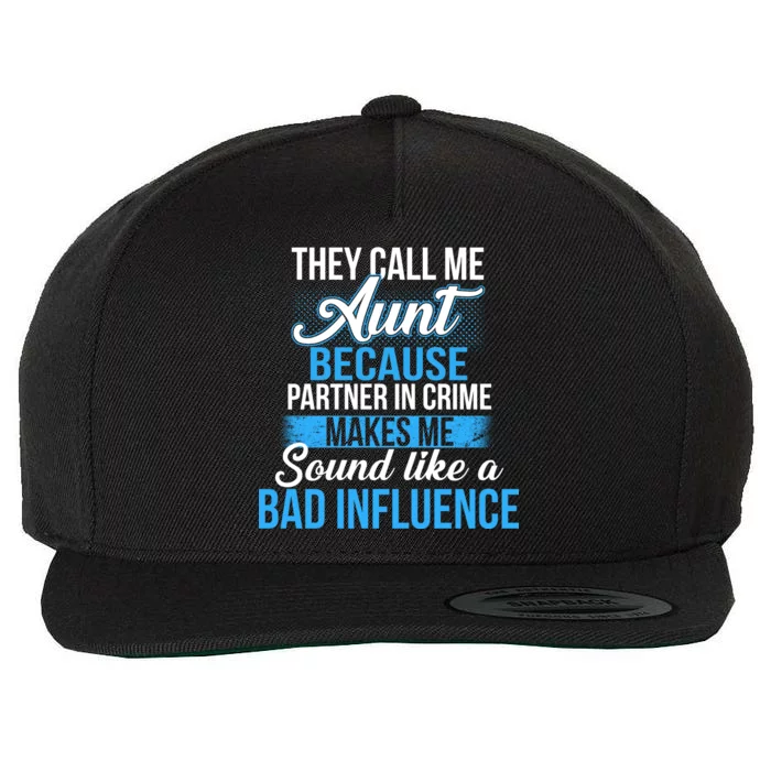 Aunt Partner In Crime Bad Influence Wool Snapback Cap