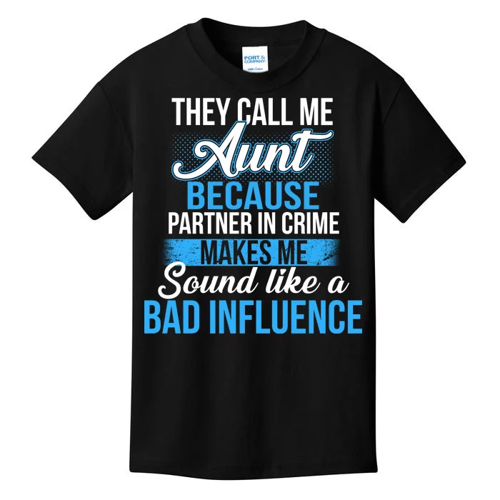 Aunt Partner In Crime Bad Influence Kids T-Shirt