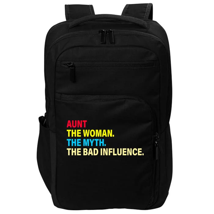 Aunt The Woman The Myth The Bad Influence Impact Tech Backpack