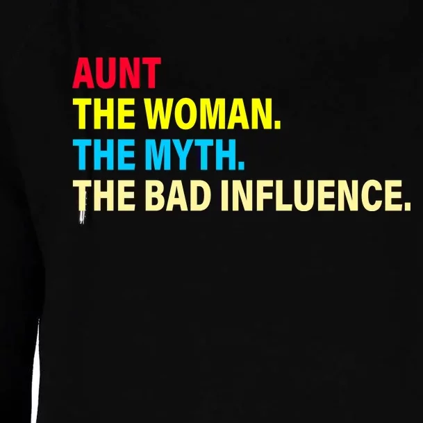 Aunt The Woman The Myth The Bad Influence Womens Funnel Neck Pullover Hood