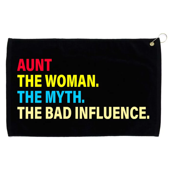 Aunt The Woman The Myth The Bad Influence Grommeted Golf Towel