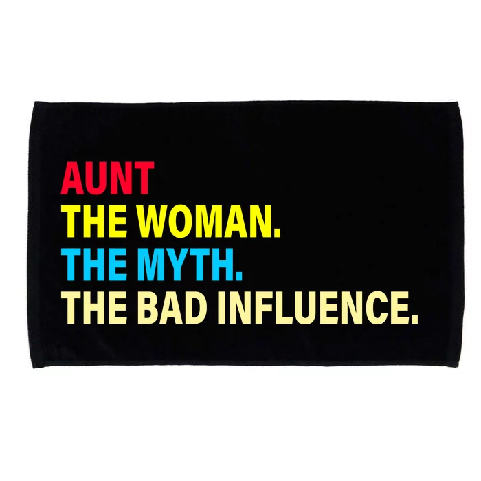 Aunt The Woman The Myth The Bad Influence Microfiber Hand Towel