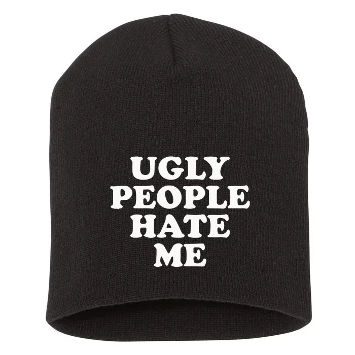 Abby Ugly People Hate Me Short Acrylic Beanie