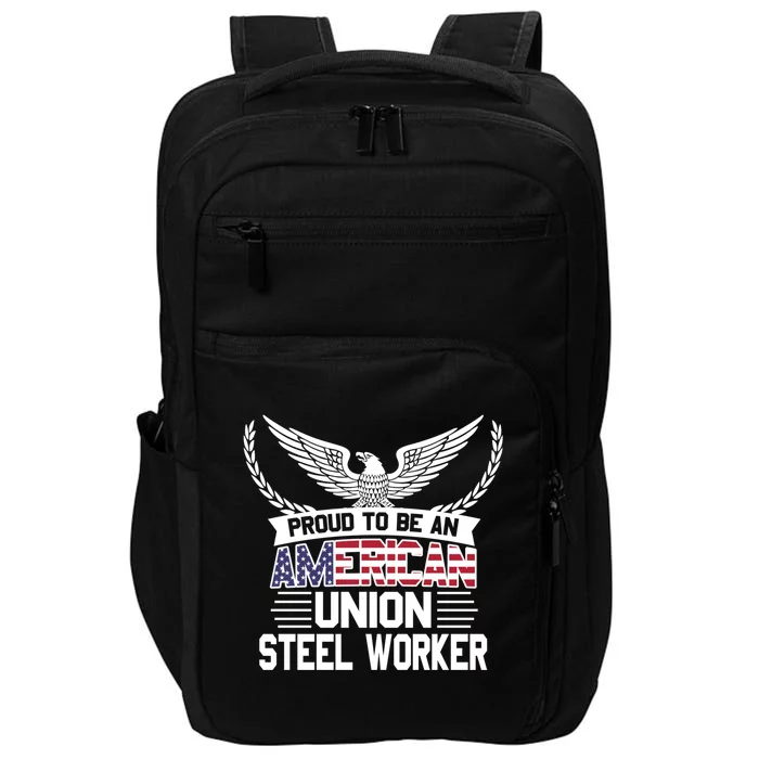 American Union Steel Worker Pride Funny Gift Impact Tech Backpack