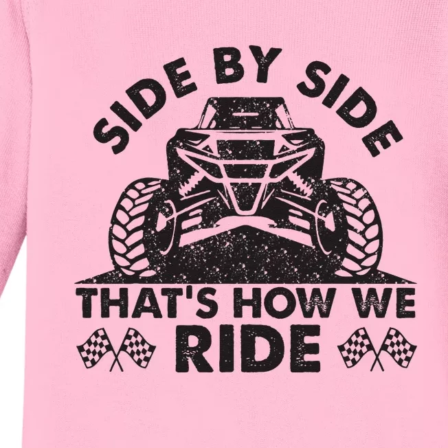 Atv utv side by side that's how we ride Baby Long Sleeve Bodysuit