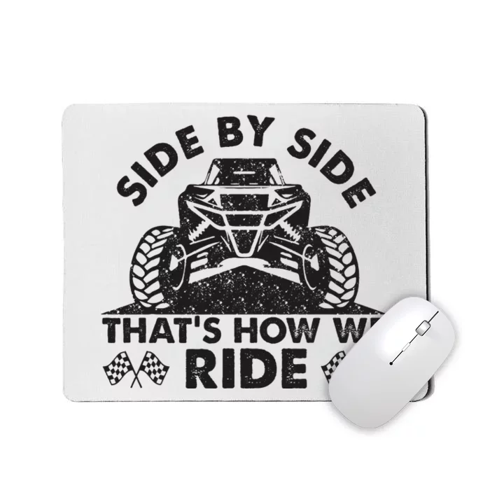 Atv utv side by side that's how we ride Mousepad