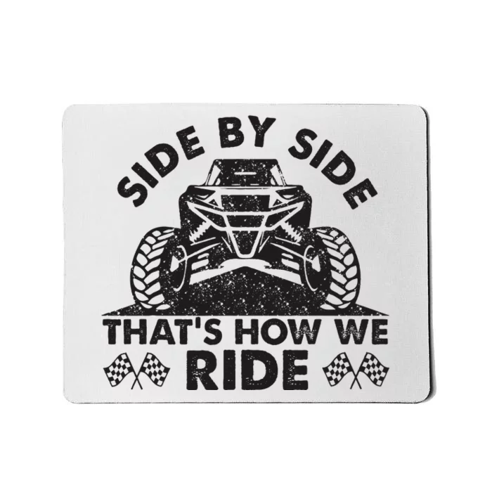 Atv utv side by side that's how we ride Mousepad