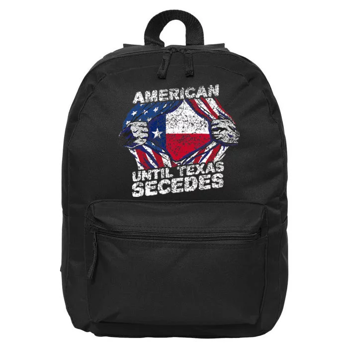 American Until Texas Secedes Sayings Texan Pride State Us 16 in Basic Backpack