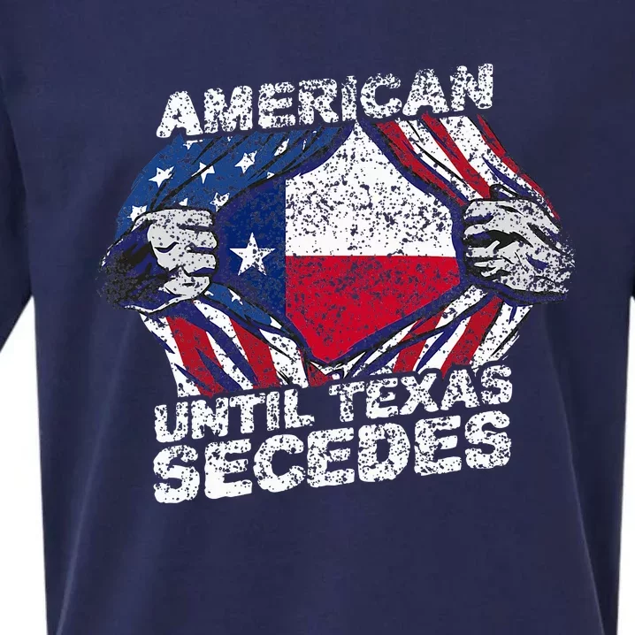 American Until Texas Secedes Sayings Texan Pride State Us Sueded Cloud Jersey T-Shirt