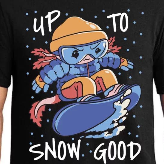 Axolotl Up To Snow Good Pun Snowboarding Axolotl Great Gift Pajama Set