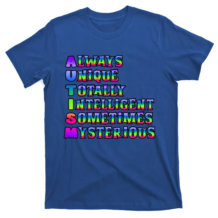 Always Unique Totally Intelligent Sometimes Mysterious Autism Awareness T-Shirt