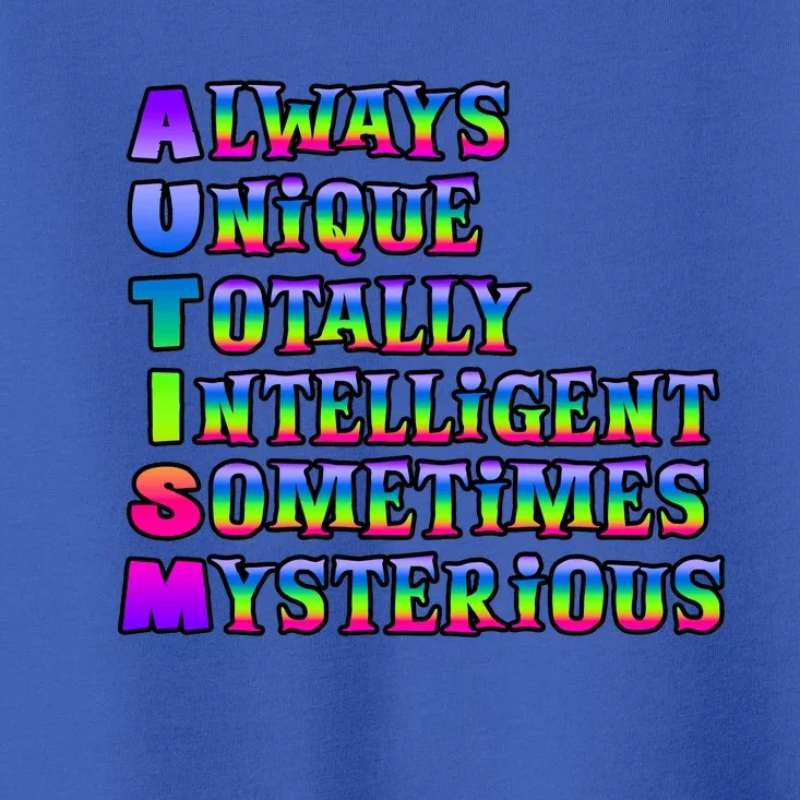 Always Unique Totally Intelligent Sometimes Mysterious Autism Awareness Toddler T-Shirt