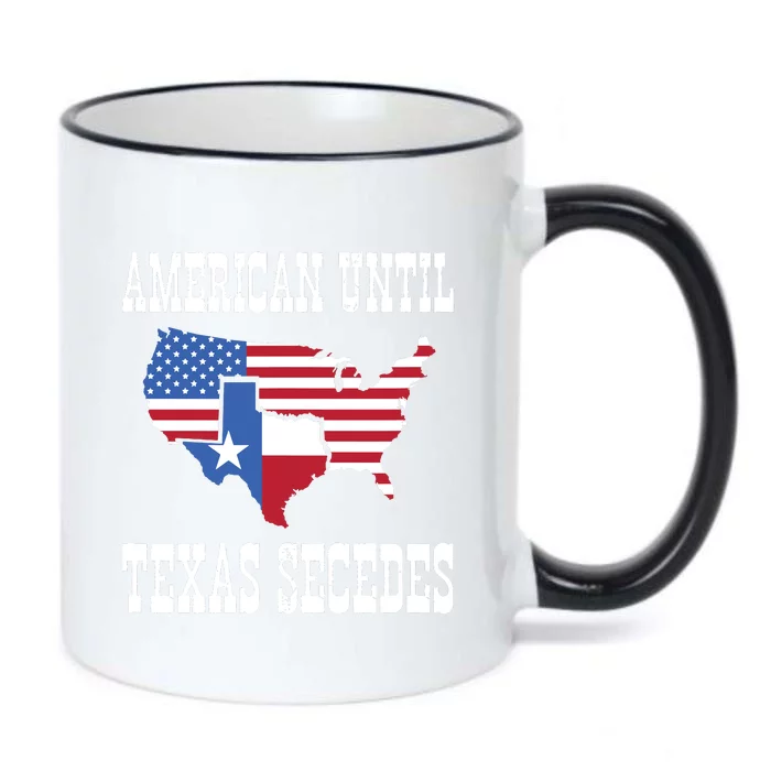 American Until Texas Secedes For Lone Star States Black Color Changing Mug