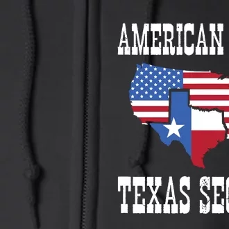 American Until Texas Secedes For Lone Star States Full Zip Hoodie