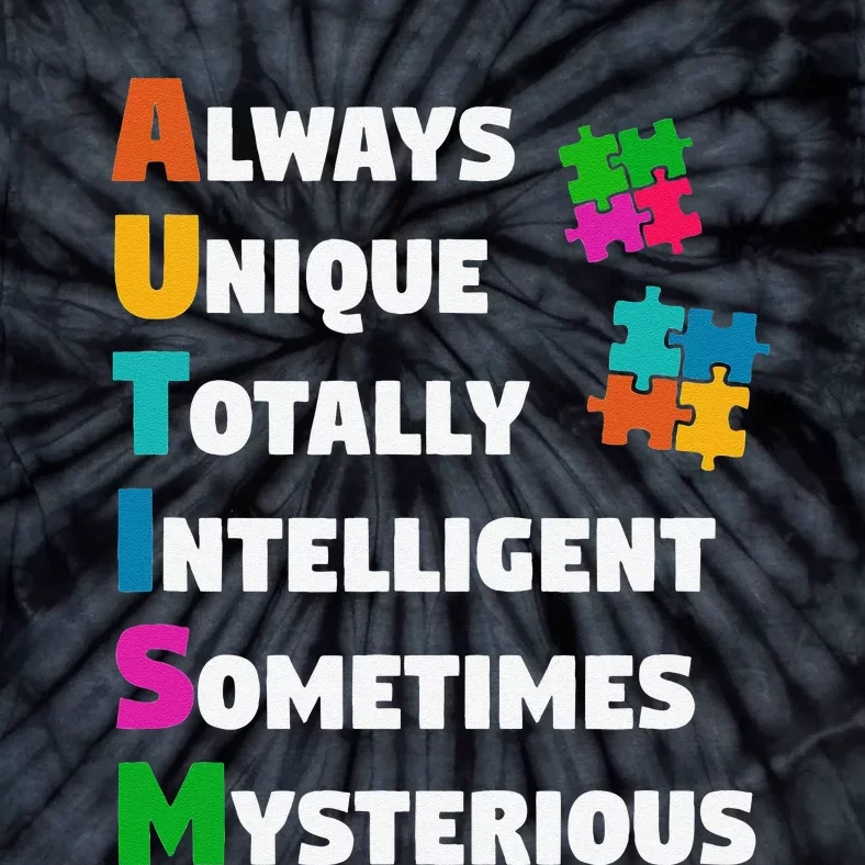 Always Unique Totally Intelligent Sometimes Mysterious Tie-Dye T-Shirt