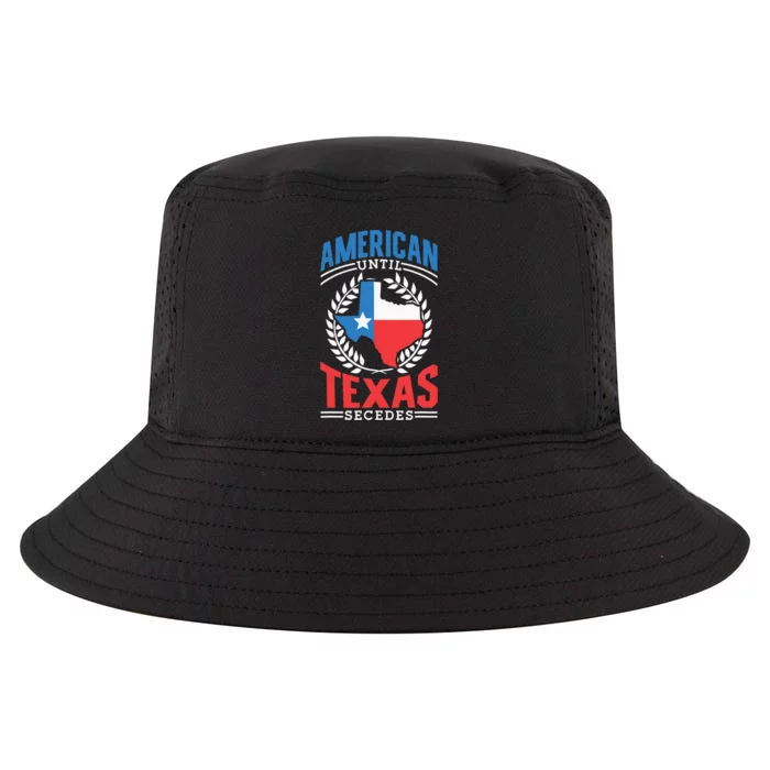 American Until Texas Secedes Sayings Patriotic Texan Pride Cool Comfort Performance Bucket Hat