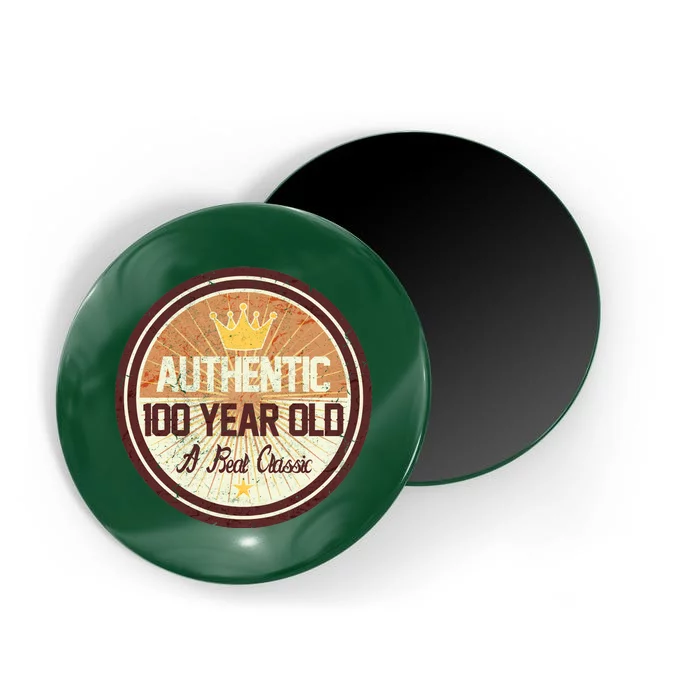 Authentic 100 Year Old Classic 100th Birthday Magnet