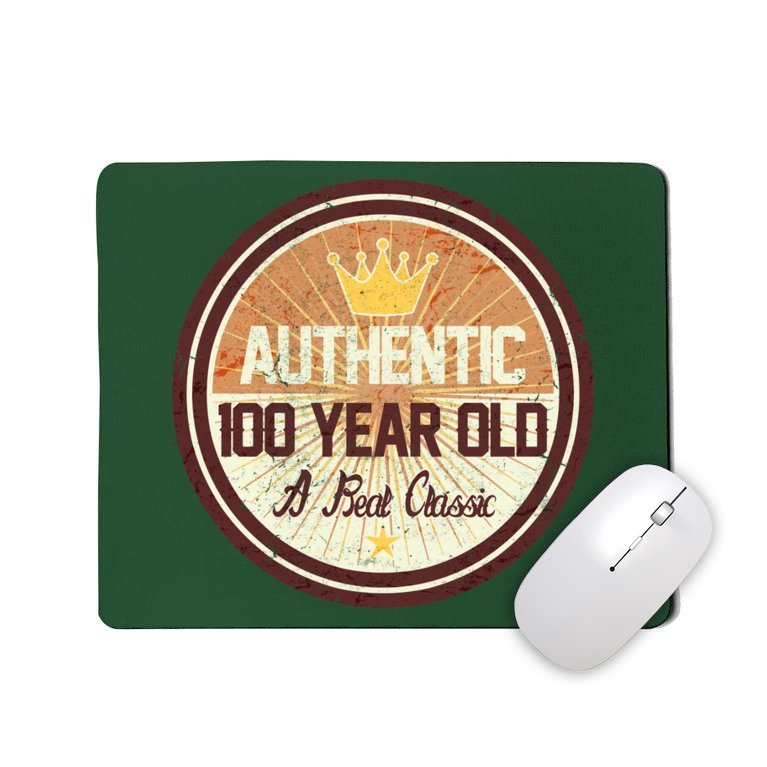 Authentic 100 Year Old Classic 100th Birthday Mousepad