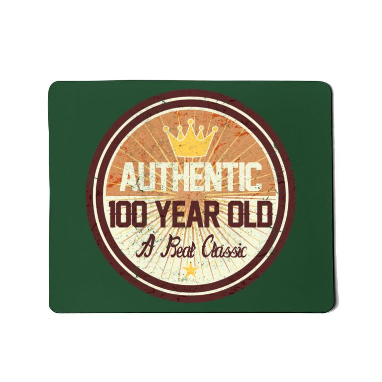 Authentic 100 Year Old Classic 100th Birthday Mousepad