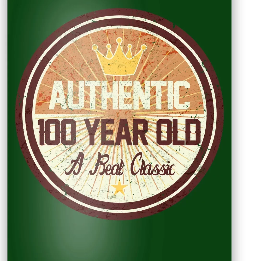 Authentic 100 Year Old Classic 100th Birthday Poster