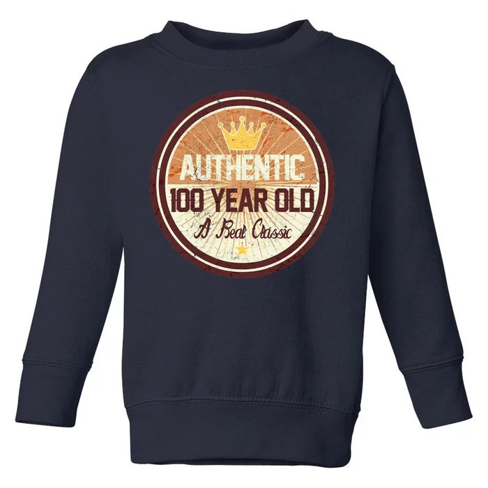 Authentic 100 Year Old Classic 100th Birthday Toddler Sweatshirt