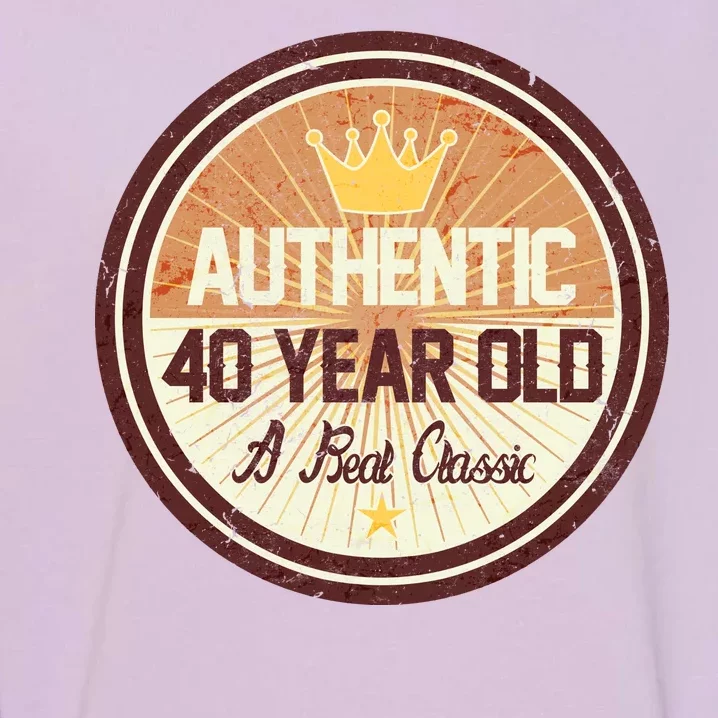 Authentic 40 Year Old Classic 40th Birthday Garment-Dyed Sweatshirt