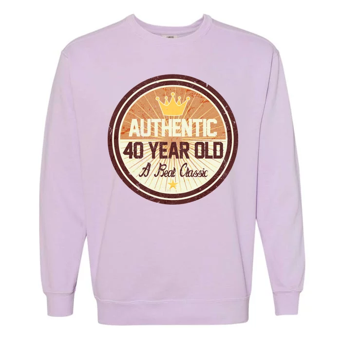 Authentic 40 Year Old Classic 40th Birthday Garment-Dyed Sweatshirt