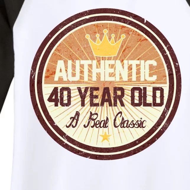 Authentic 40 Year Old Classic 40th Birthday Women's Tri-Blend 3/4-Sleeve Raglan Shirt