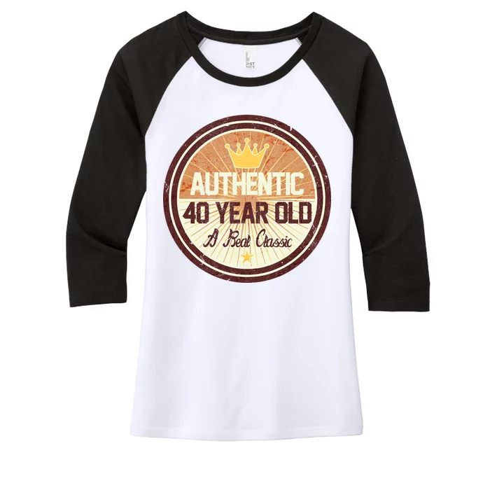 Authentic 40 Year Old Classic 40th Birthday Women's Tri-Blend 3/4-Sleeve Raglan Shirt