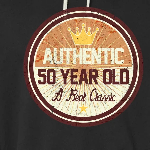 Authentic 50 Year Old Classic 50th Birthday Garment-Dyed Fleece Hoodie