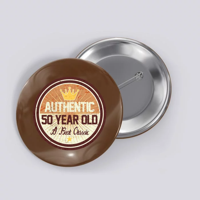 Authentic 50 Year Old Classic 50th Birthday Button