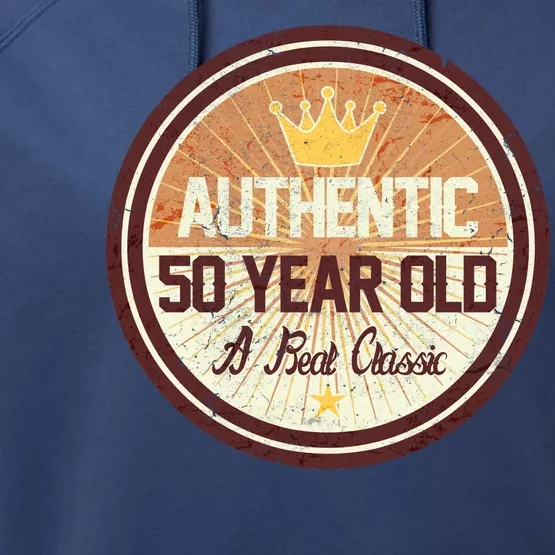 Authentic 50 Year Old Classic 50th Birthday Performance Fleece Hoodie