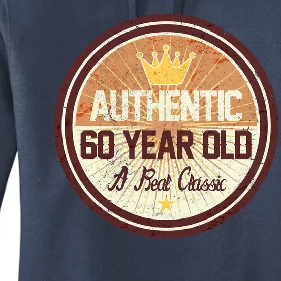 Authentic 60 Year Old Classic 60th Birthday Women's Pullover Hoodie