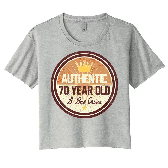 Authentic 70 Year Old Classic 70th Birthday Women's Crop Top Tee