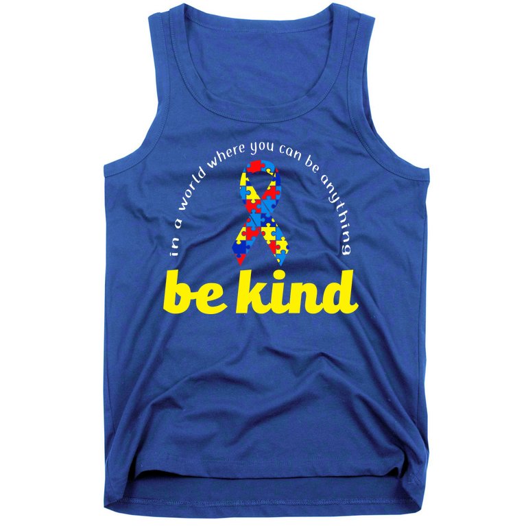 Autism Awareness Be Anything Be Kind Tank Top