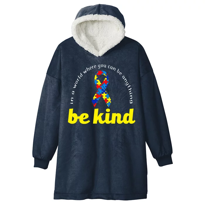 Autism Awareness Be Anything Be Kind Hooded Wearable Blanket