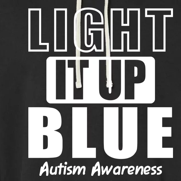 Autism Awareness Light It Up Blue Text Logo Garment-Dyed Fleece Hoodie