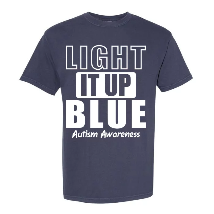 Autism Awareness Light It Up Blue Text Logo Garment-Dyed Heavyweight T-Shirt