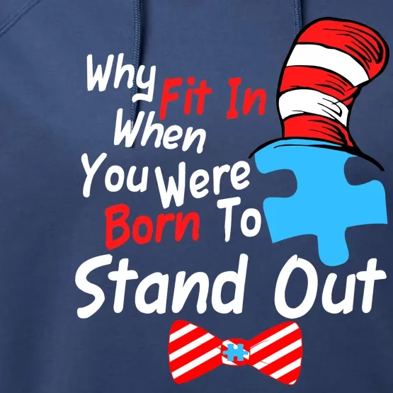 Autism Awareness Why Fit In When You Were Born To Stand Out Puzzle Performance Fleece Hoodie