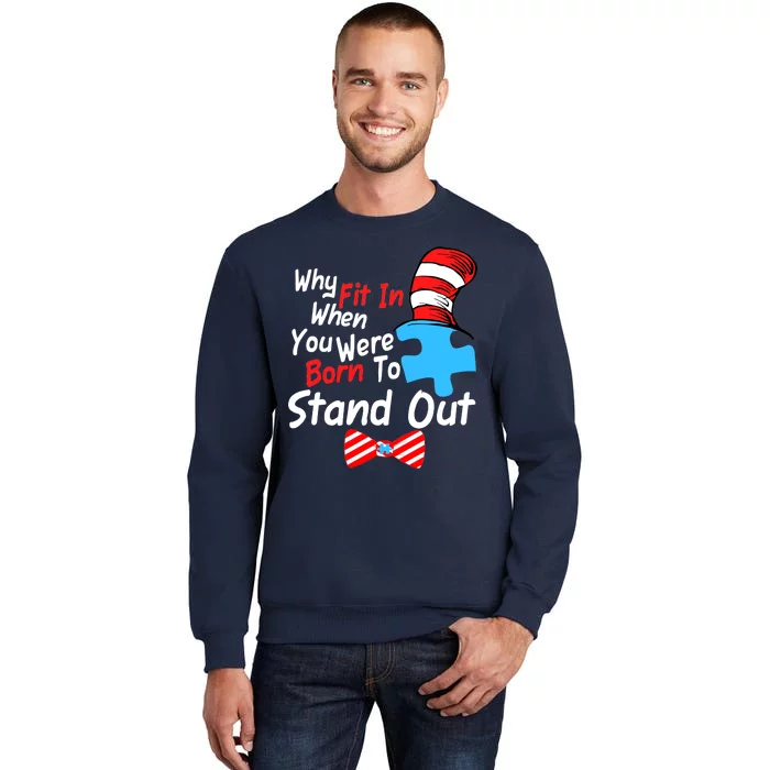 Autism Awareness Why Fit In When You Were Born To Stand Out Puzzle Tall Sweatshirt