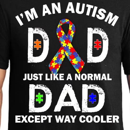 Autism Dad Just Like A Normal Dad But Way Cooler Pajama Set